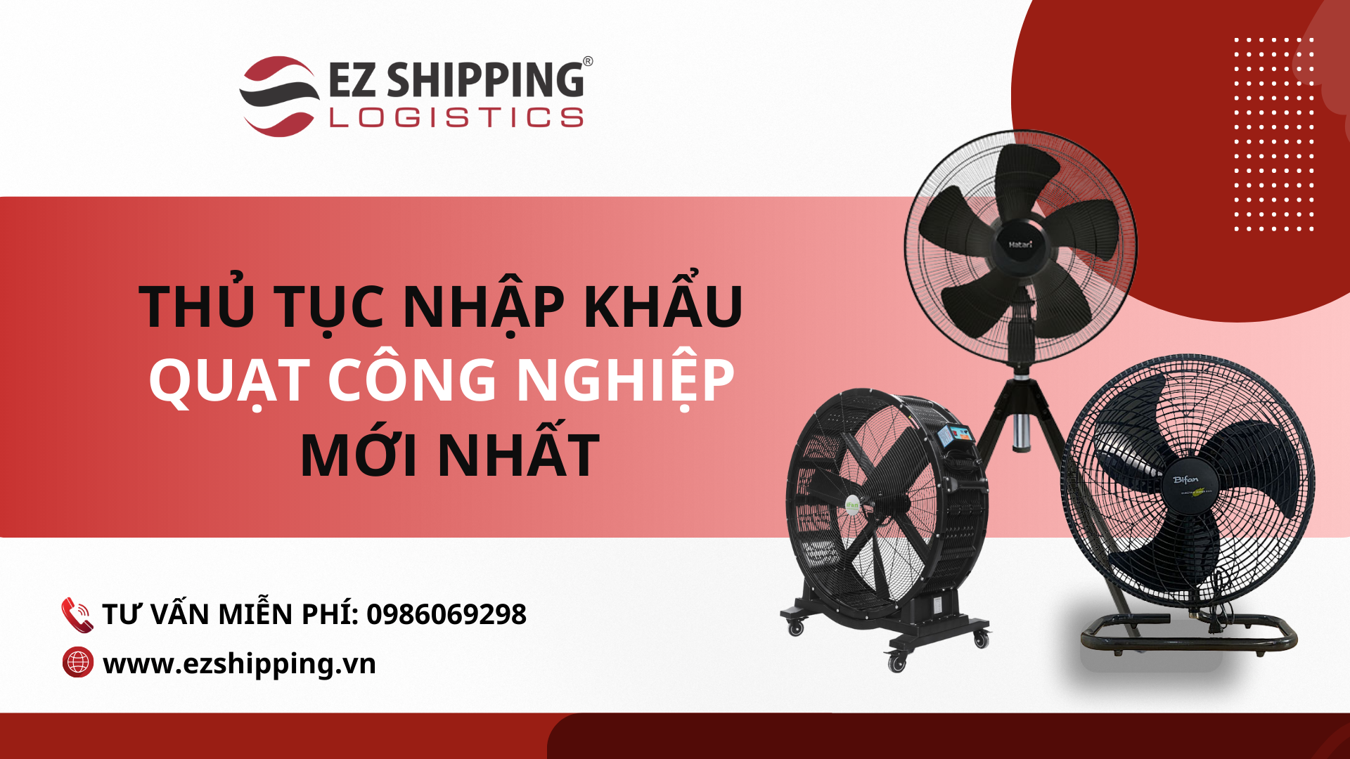 THỦ TỤC NHẬP KHẨU QUẠT CÔNG NGHIỆP MỚI NHẤT