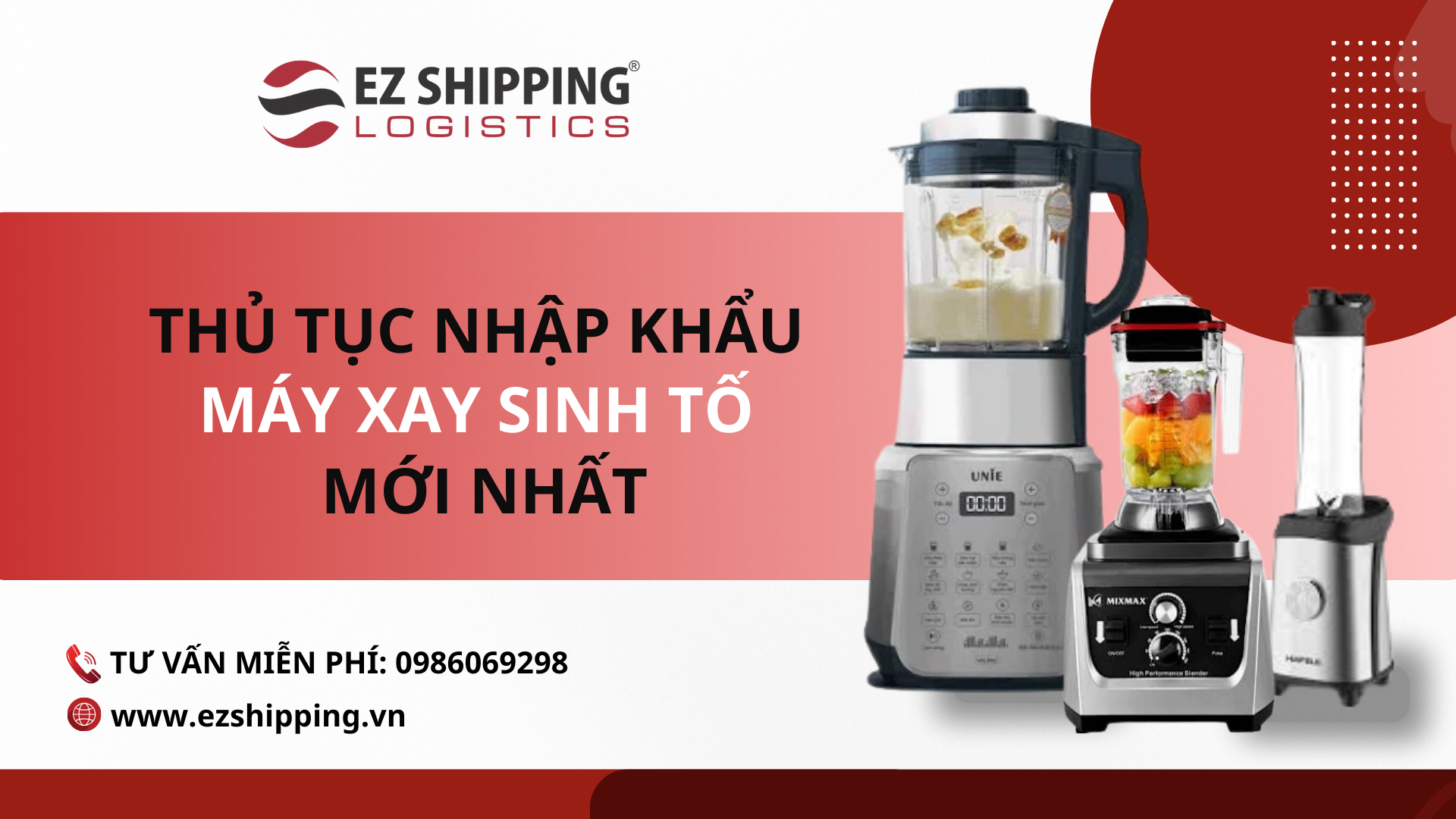 THỦ TỤC NHẬP KHẨU MÁY XAY SINH TỐ MỚI NHẤT