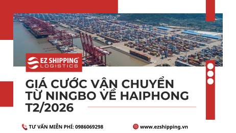 GIÁ CƯỚC VẬN CHUYỂN TỪ NINGBO (NINH BA) VỀ HAIPHONG MỚI NHẤT T2/2026