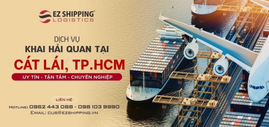DỊCH VỤ KHAI HẢI QUAN TẠI CÁT LÁI, HCM