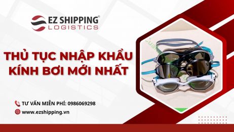 THỦ TỤC NHẬP KHẨU KÍNH BƠI MỚI NHẤT