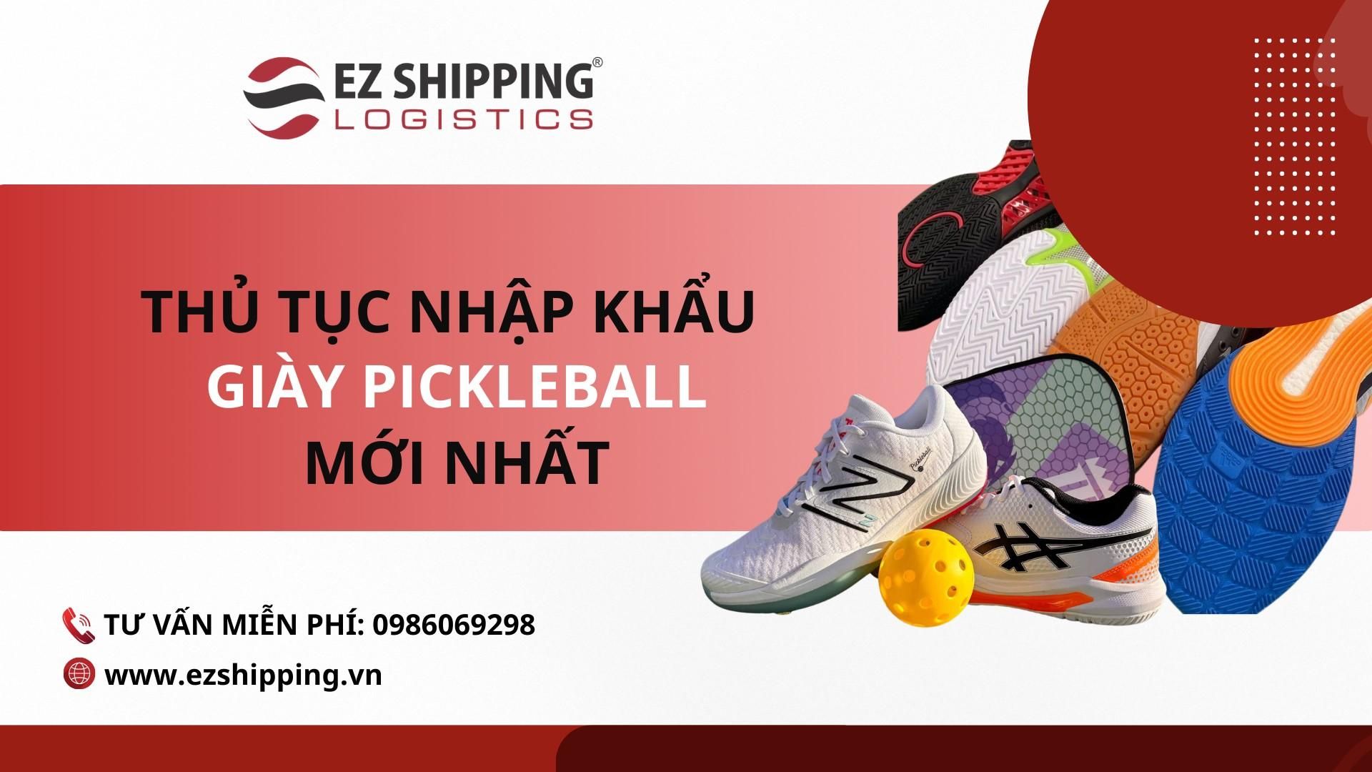 THỦ TỤC NHẬP KHẨU GIÀY PICKLEBALL MỚI NHẤT