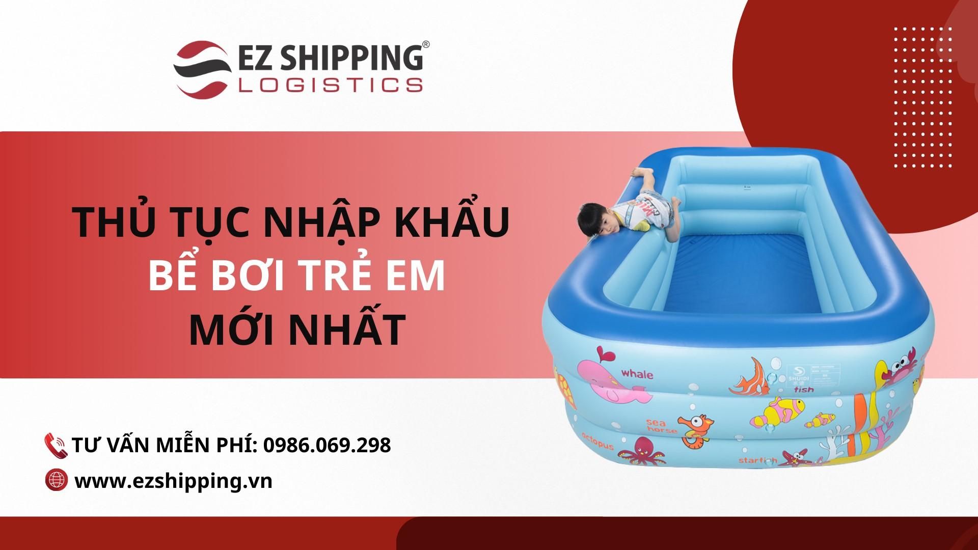 THỦ TỤC NHẬP KHẨU BỂ BƠI TRẺ EM MỚI NHẤT