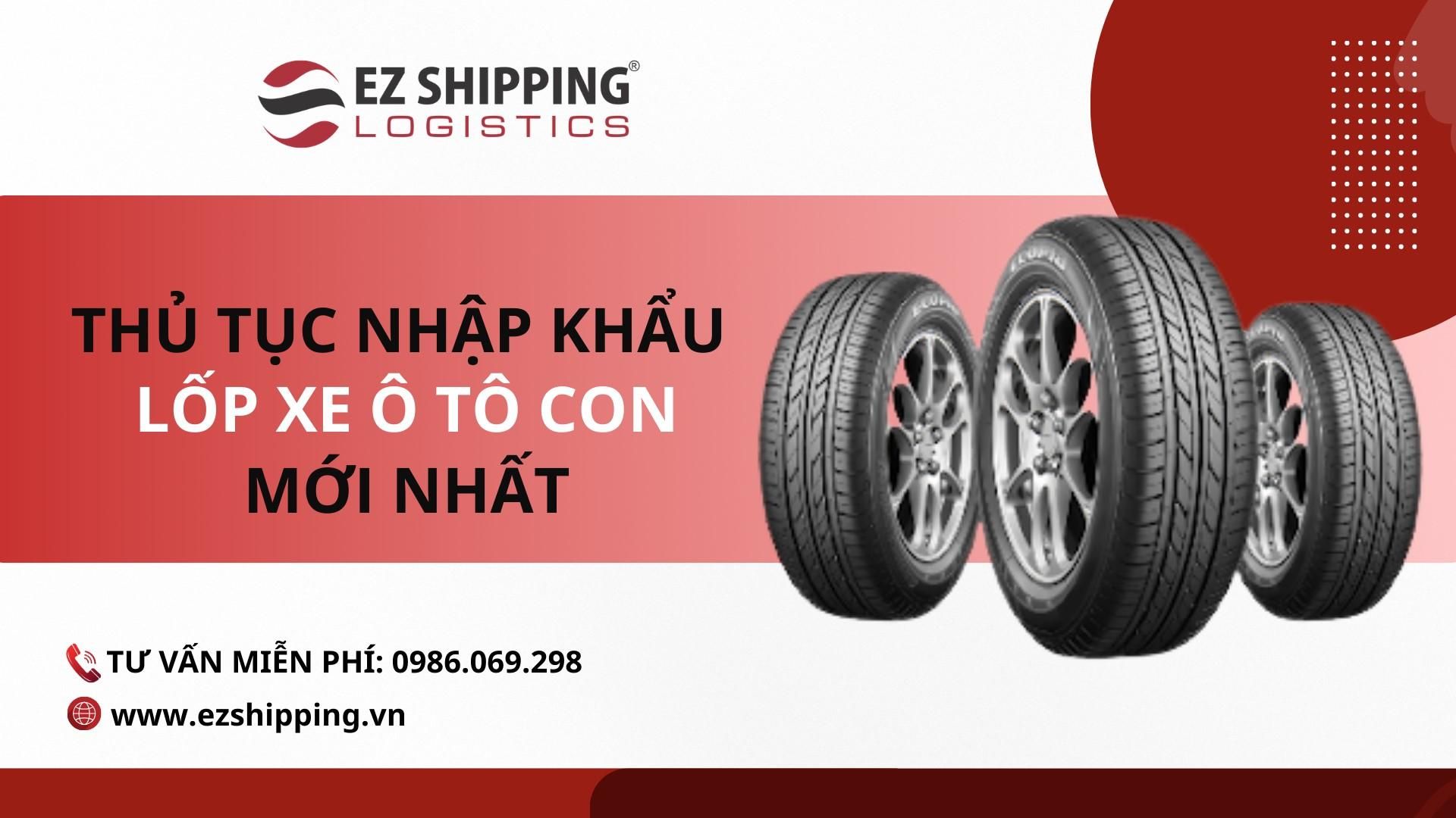THỦ TỤC NHẬP KHẨU KÍNH LỐP XE Ô TÔ CON MỚI NHẤT