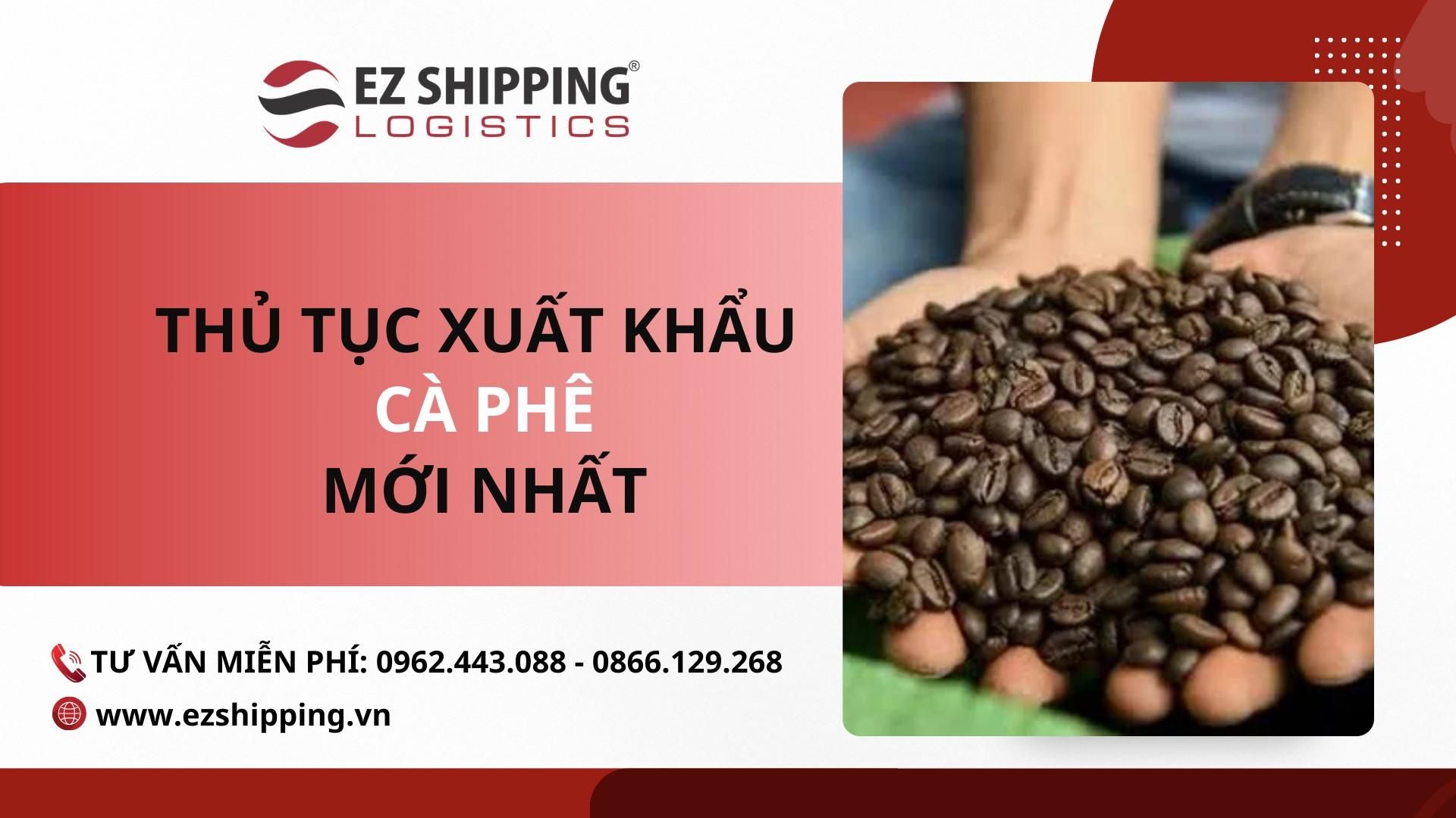 THỦ TỤC XUẤT KHẨU CÀ PHÊ MỚI NHẤT