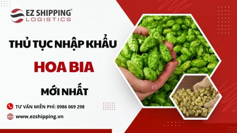 THỦ TỤC NHẬP KHẨU HOA BIA (HOA HOUBLON/ HUBLONG) MỚI NHẤT