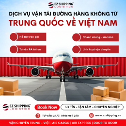 CƯỚC VẬN TẢI HÀNG KHÔNG TỪ TRUNG QUỐC VỀ VIỆT NAM