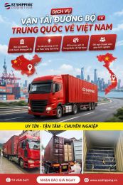 CƯỚC VẬN TẢI ĐƯỜNG BỘ TỪ TRUNG QUỐC VỀ VIỆT NAM