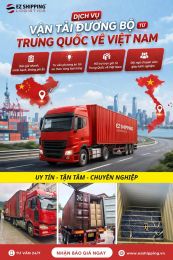 CƯỚC VẬN TẢI ĐƯỜNG BỘ TỪ TRUNG QUỐC VỀ VIỆT NAM