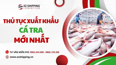 THỦ TỤC XUẤT KHẨU CÁ TRA MỚI NHẤT