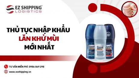 THỦ TỤC NHẬP KHẨU LĂN KHỬ MÙI MỚI NHẤT