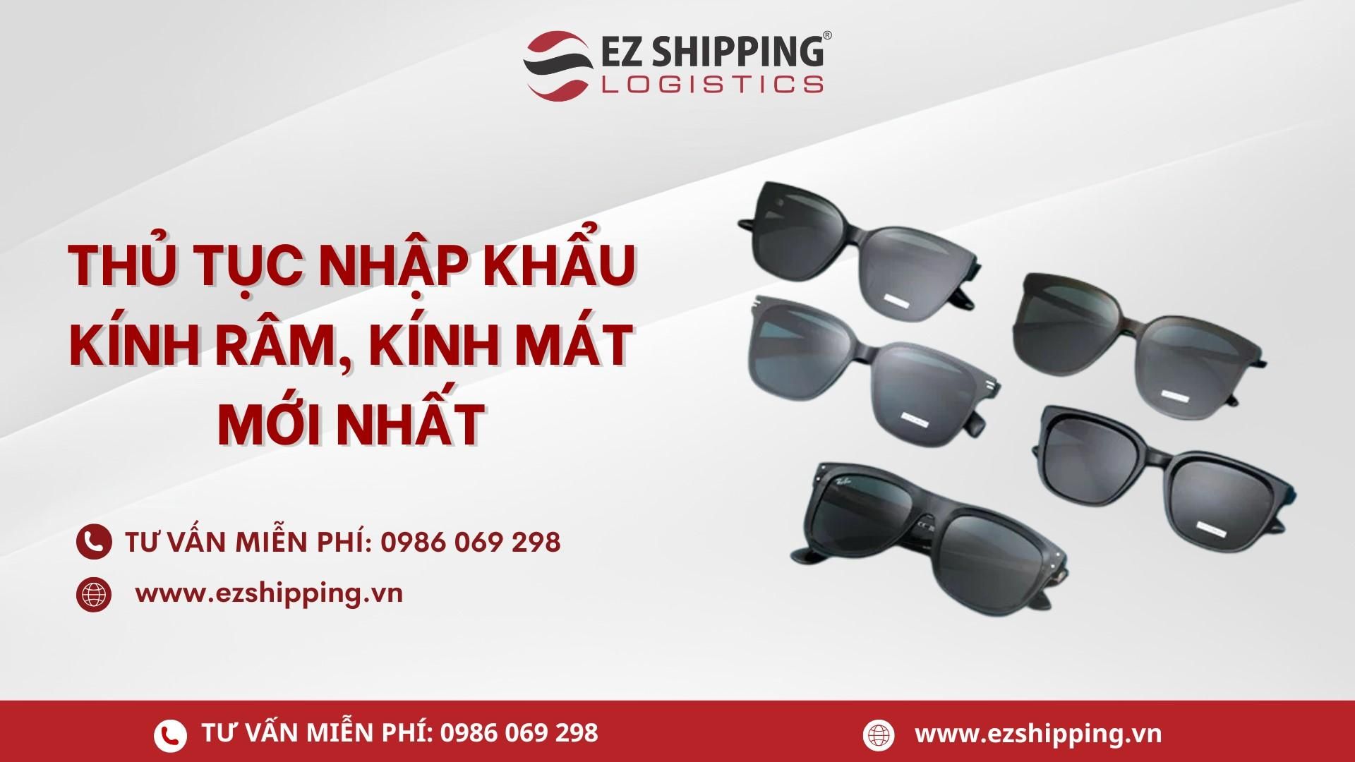 THỦ TỤC NHẬP KHẨU KÍNH RÂM, KÍNH MÁT MỚI NHẤT