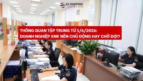 THÔNG QUAN TẬP TRUNG TỪ 1/6/2026: DOANH NGHIỆP XNK NÊN CHỦ ĐỘNG HAY CHỜ ĐỢI?
