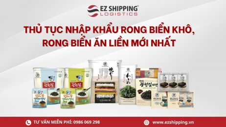 THỦ TỤC NHẬP KHẨU RONG BIỂN KHÔ, RONG BIỂN ĂN LIỀN MỚI NHẤT