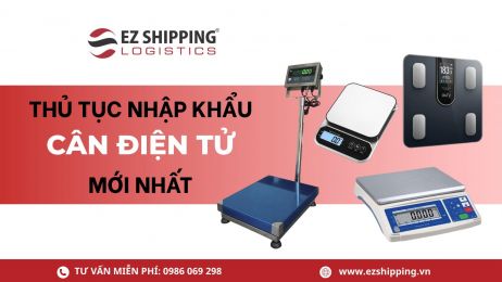 THỦ TỤC NHẬP KHẨU CÂN ĐIỆN TỬ MỚI NHẤT