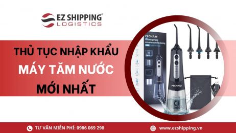 THỦ TỤC NHẬP KHẨU MÁY TĂM NƯỚC MỚI NHẤT
