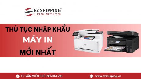 THỦ TỤC NHẬP KHẨU MÁY IN MỚI NHẤT