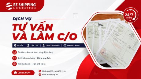 DỊCH VỤ TƯ VẤN VÀ LÀM C/O UY TÍN NHANH CHÓNG