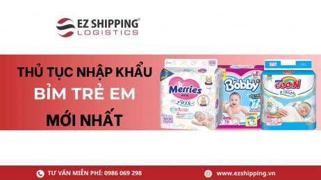 THỦ TỤC NHẬP KHẨU BỈM TRẺ EM MỚI NHẤT
