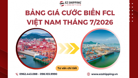 BẢNG GIÁ CƯỚC BIỂN FCL VIỆT NAM THÁNG 7/2026 MỚI NHẤT