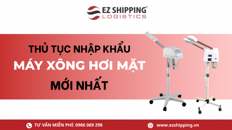 THỦ TỤC NHẬP KHẨU MÁY XÔNG HƠI MẶT MỚI NHẤT