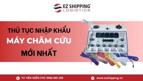 THỦ TỤC NHẬP KHẨU MÁY CHÂM CỨU MỚI NHẤT