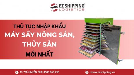 THỦ TỤC NHẬP KHẨU MÁY SẤY NÔNG SẢN, THỦY SẢN MỚI NHẤT
