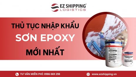 THỦ TỤC NHẬP KHẨU SƠN EPOXY MỚI NHẤT