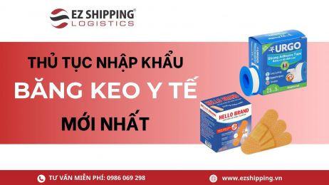 THỦ TỤC NHẬP KHẨU BĂNG KEO Y TẾ MỚI NHẤT