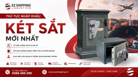 THỦ TỤC NHẬP KHẨU KÉT SẮT MỚI NHẤT
