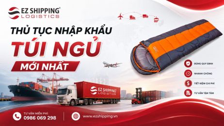 THỦ TỤC NHẬP KHẨU TÚI NGỦ MỚI NHẤT