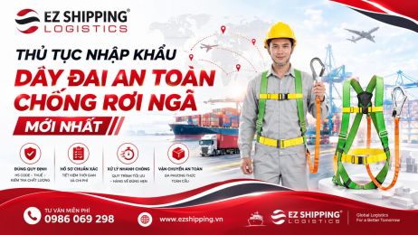 THỦ TỤC NHẬP KHẨU DÂY ĐAI AN TOÀN CHỐNG RƠI NGÃ MỚI NHẤT