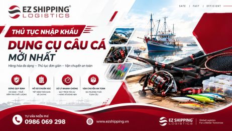 THỦ TỤC NHẬP KHẨU DỤNG CỤ CÂU CÁ MỚI NHẤT