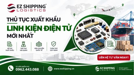 THỦ TỤC XUẤT KHẨU LINH KIỆN ĐIỆN TỬ MỚI NHẤT