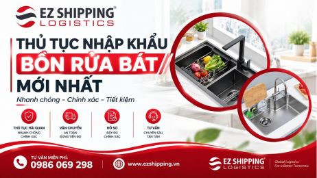 THỦ TỤC NHẬP KHẨU BỒN RỬA BÁT MỚI NHẤT
