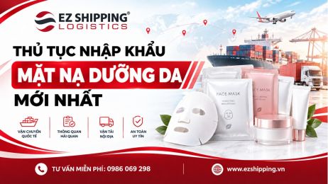 THỦ TỤC NHẬP KHẨU MẶT NẠ DƯỠNG DA MỚI NHẤT