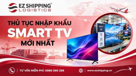 THỦ TỤC NHẬP KHẨU SMART TV MỚI NHẤT