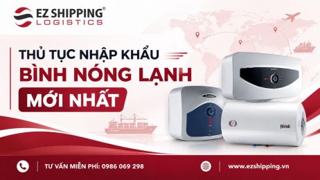 THỦ TỤC NHẬP KHẨU BÌNH NÓNG LẠNH MỚI NHẤT