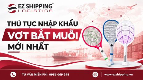THỦ TỤC NHẬP KHẨU VỢT BẮT MUỖI MỚI NHẤT
