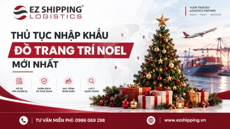 THỦ TỤC NHẬP KHẨU ĐỒ TRANG TRÍ NOEL MỚI NHẤT