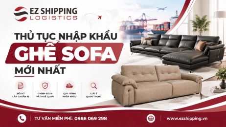 THỦ TỤC NHẬP KHẨU GHẾ SOFA MỚI NHẤT