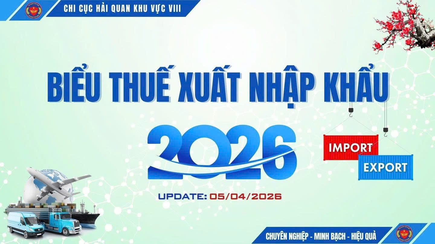 bieu_thue_xuat_nhap_khau_2026_update_05_4_2026