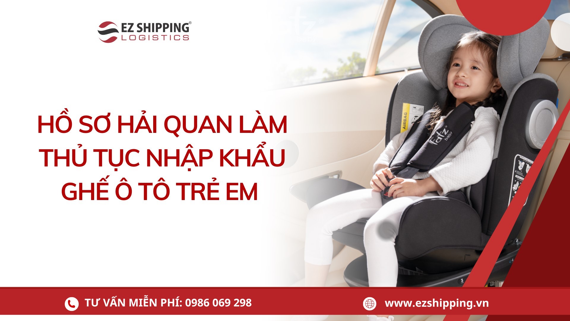 thu_tuc_nhap_khau_ghe_an_toan_tre_em_3