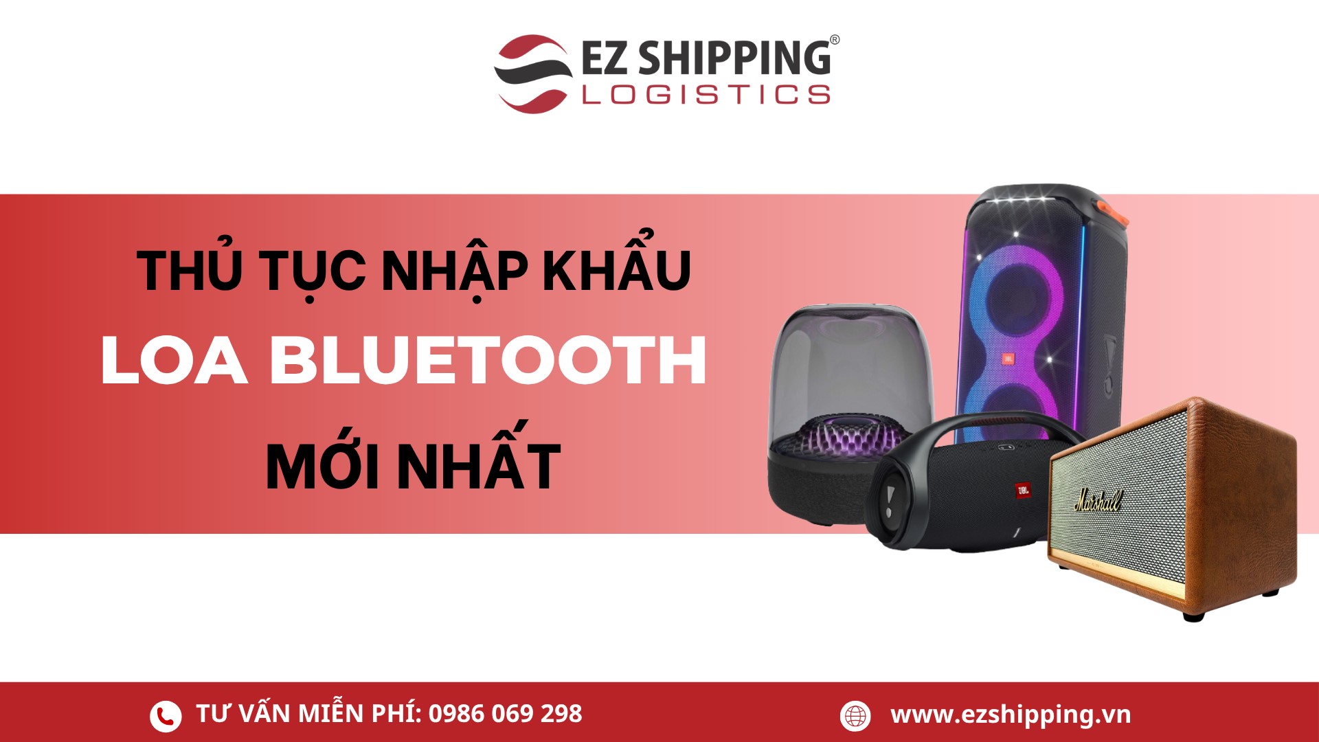 thủ tục nhập khẩu loa bluetooth mới nhất