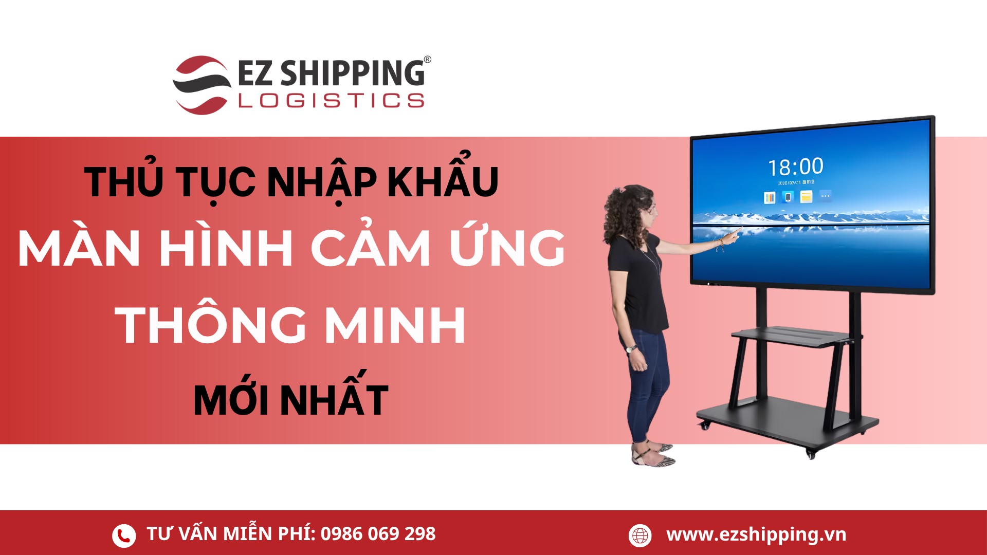 thủ tục nhập khẩu màn hình cảm ứng thông minh