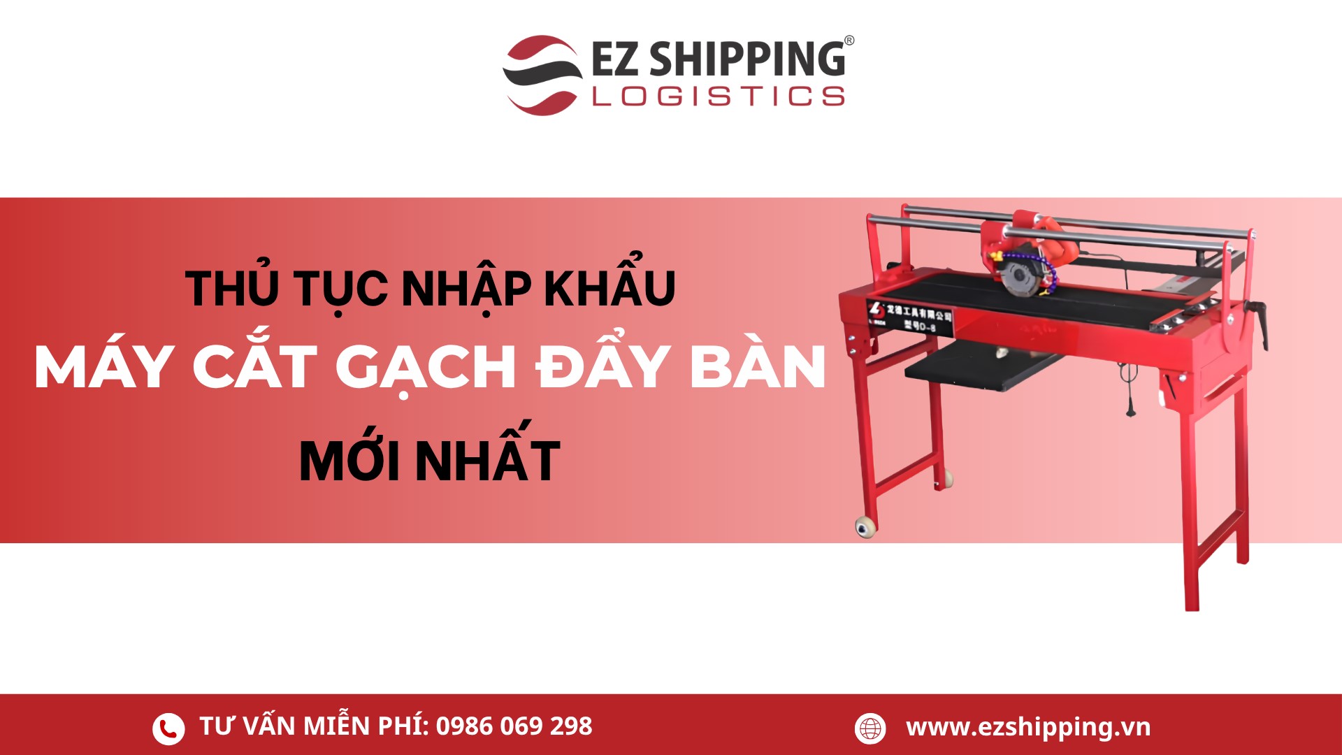 thủ tục nhập khẩu máy cắt gạch đẩy bàn