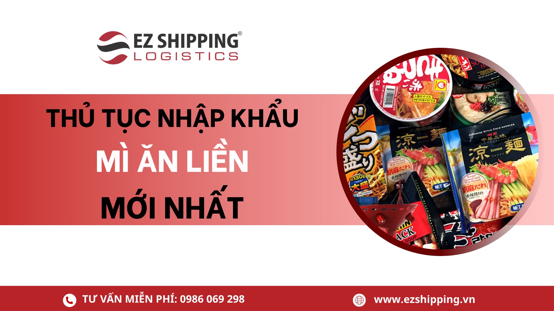 thủ tục nhập khẩu mì ăn liền